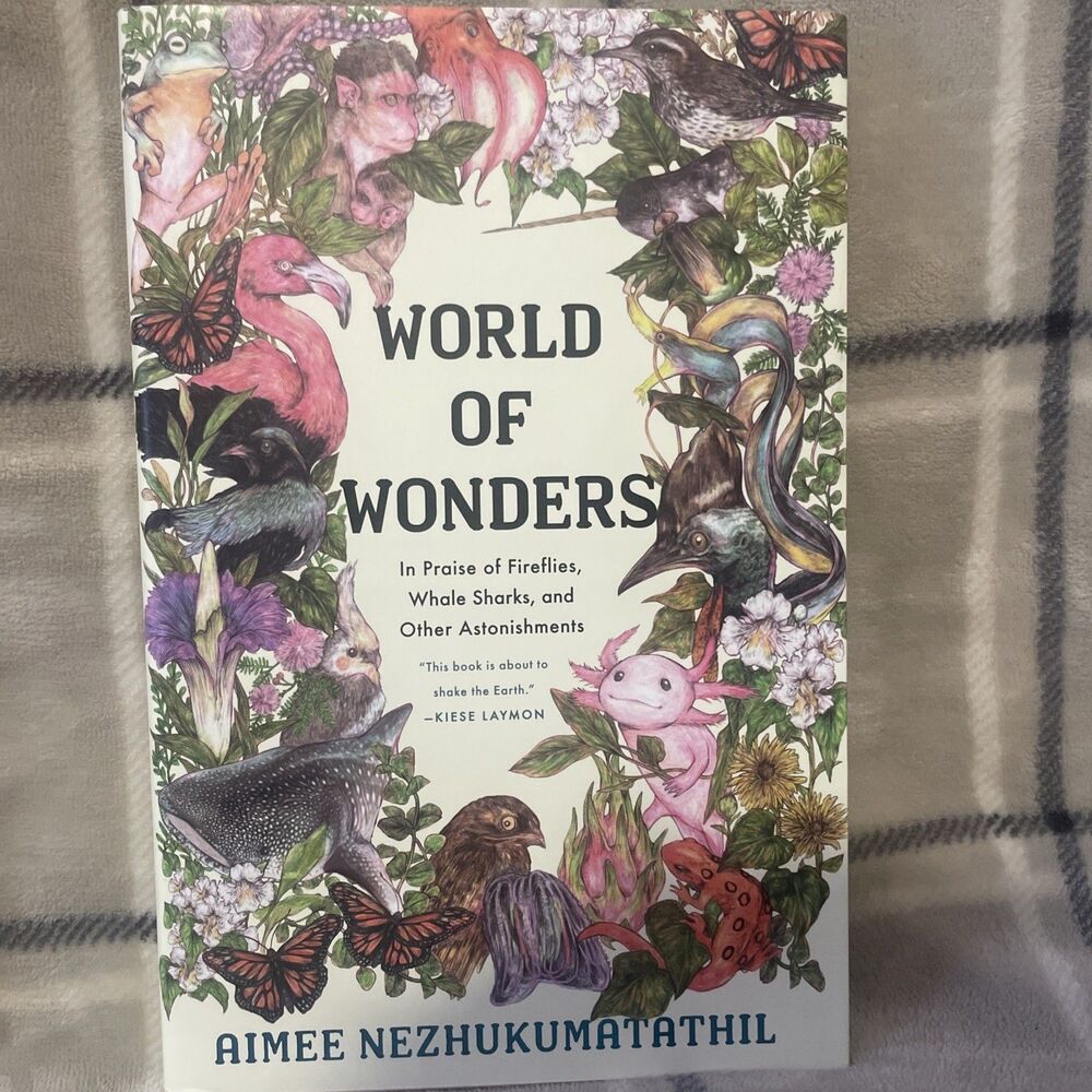 World of Wonders: In Praise of Fireflies, Whale Sharks, and Other … Like New
